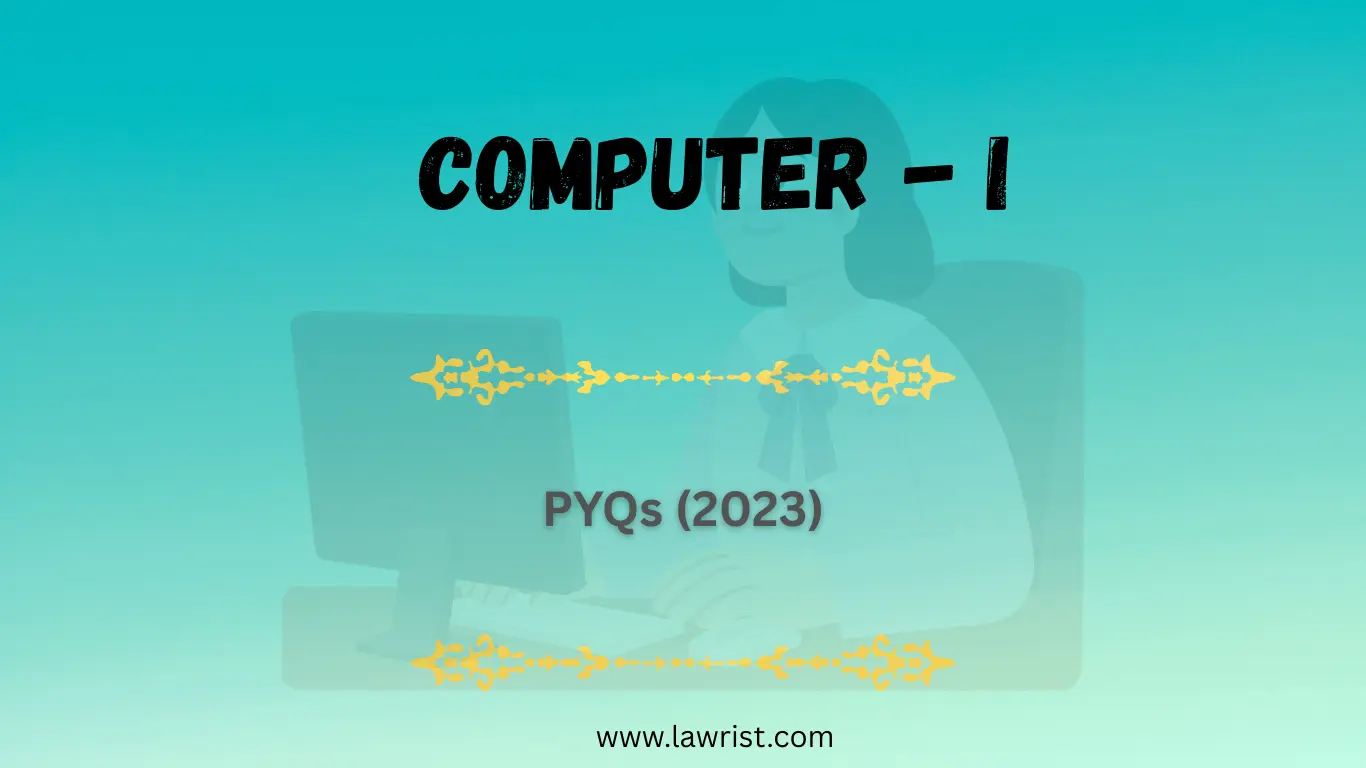 Computer - I : Previous Year Questions (2023)